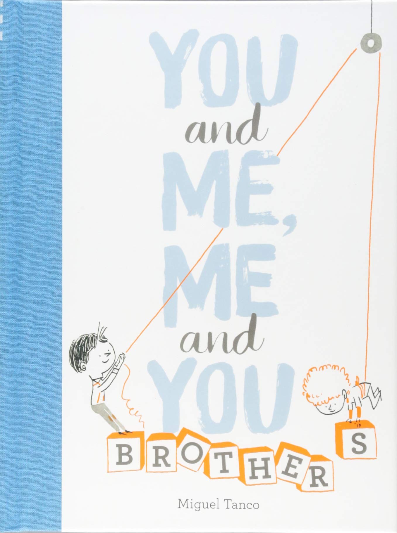 You and Me, Me and You: Brothers | Miguel Tanco