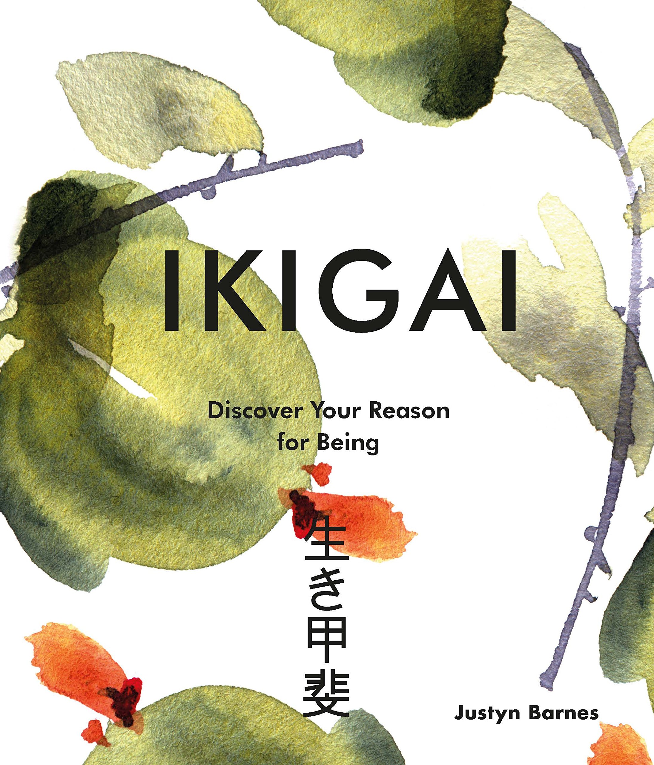 Vezi detalii pentru Ikigai: Discover Your Reason For Being | Justyn Barnes
