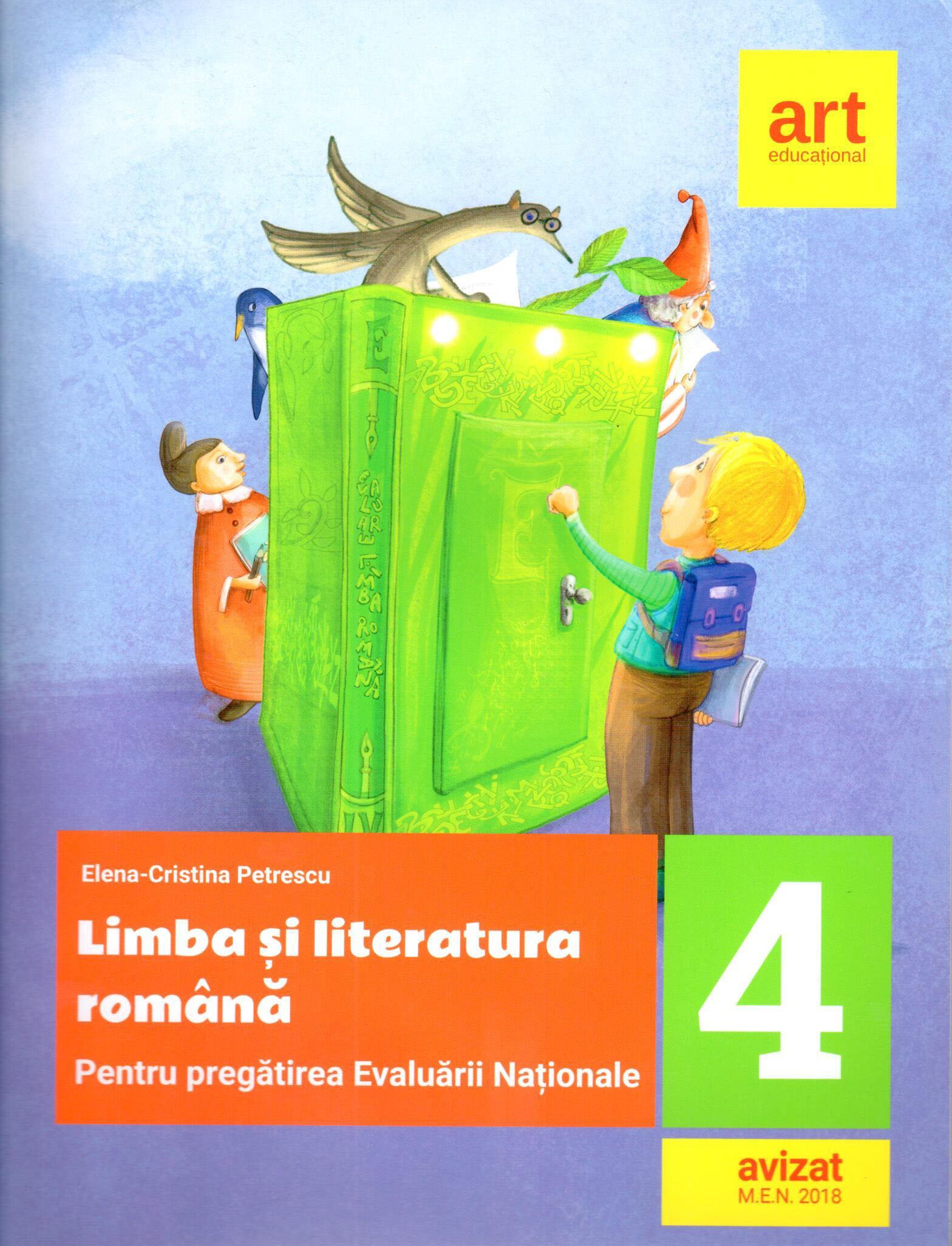 Limba si literatura romana. Clasa a IV-a . Evaluarea nationala | Elena-Cristina Petrescu