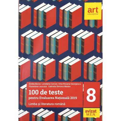 Limba si literatura romana, pentru clasa a VIII-a. 100 de teste pentru evaluarea nationala 2019 | Emilia Borza