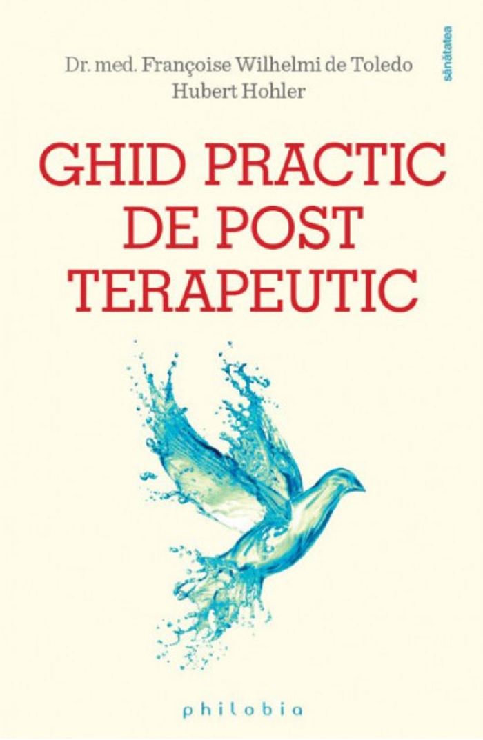 Ghid practic de post terapeutic | Francoise Wihelmi de Toledo, Hubert Hohler carturesti 2022