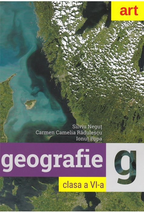 Geografie. Manual pentru clasa a VI-a. Cartea elevului | Carmen Camelia Radulescu