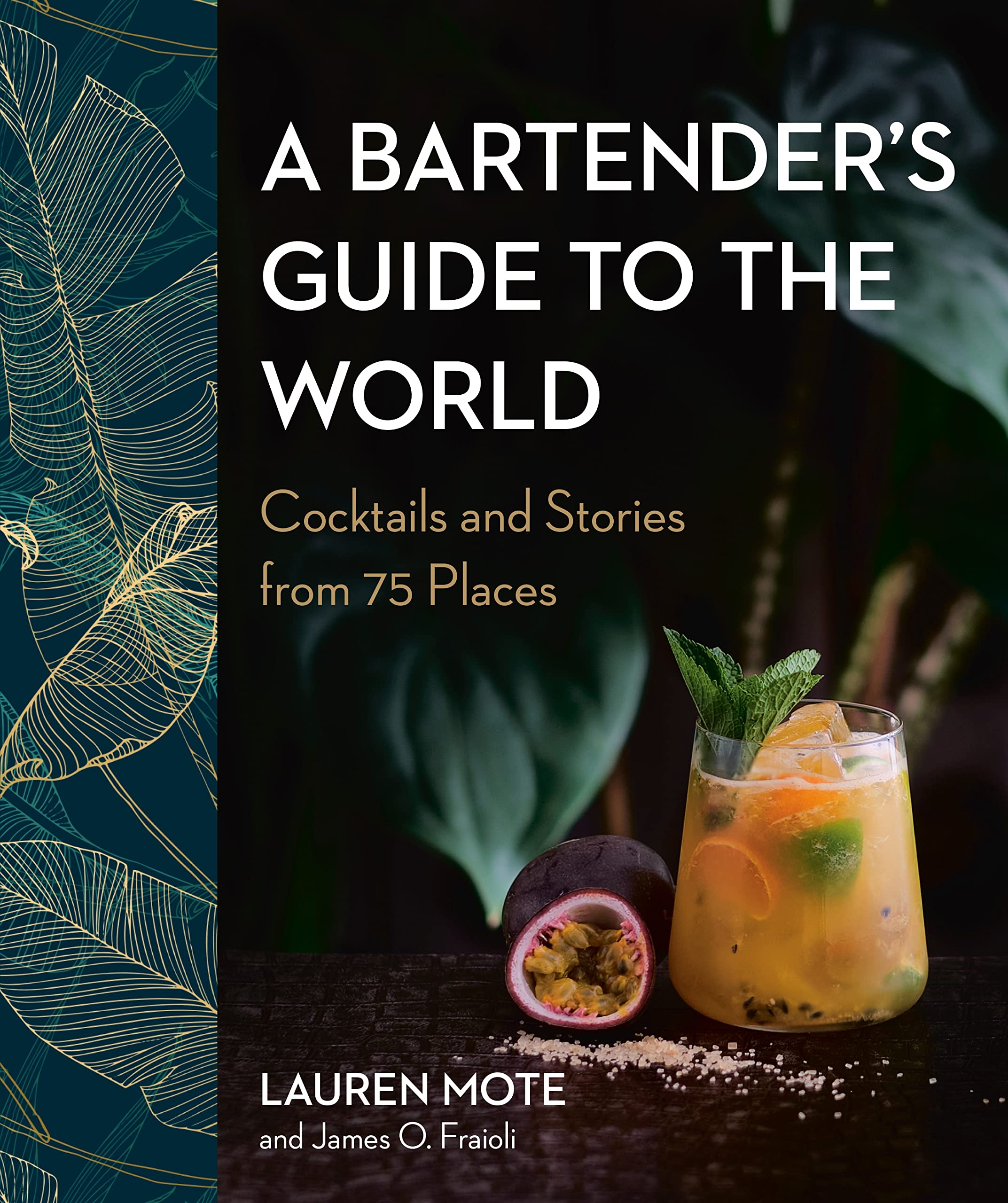 A Bartender\'s Guide to the World | Lauren Mote, James O. Fraioli