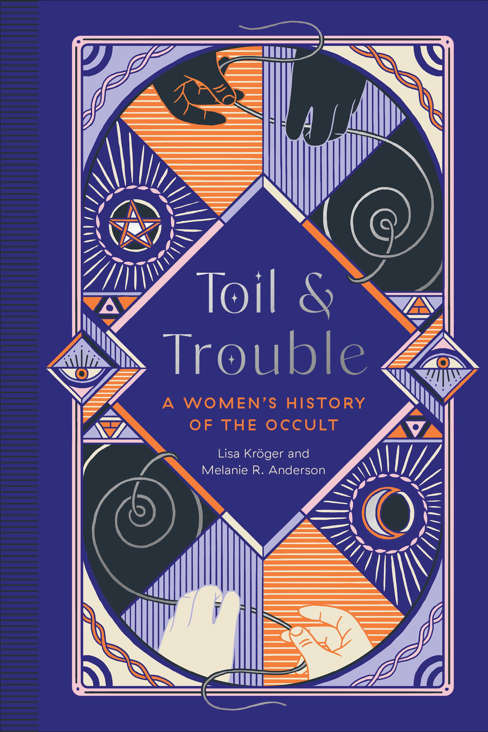 Toil and Trouble | Lisa Kroger, Melanie R. Anderson
