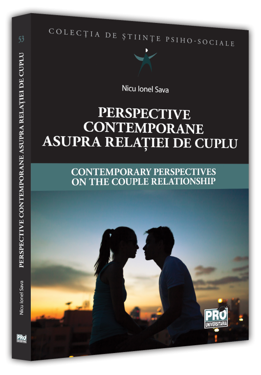 Perspective contemporane asupra relatiei de cuplu / Contemporary Perspectives on the Couple Relationship | Nicu Ionel Sava