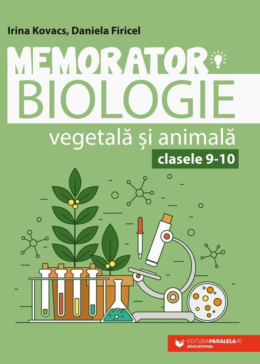 Memorator de biologie vegetala si animala pentru clasele IX-X | Daniela Firicel, Irina Kovacs