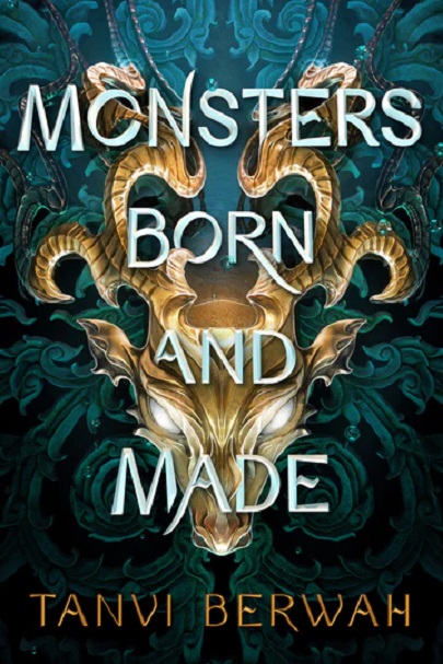 Monsters Born and Made | Tanvi Berwah