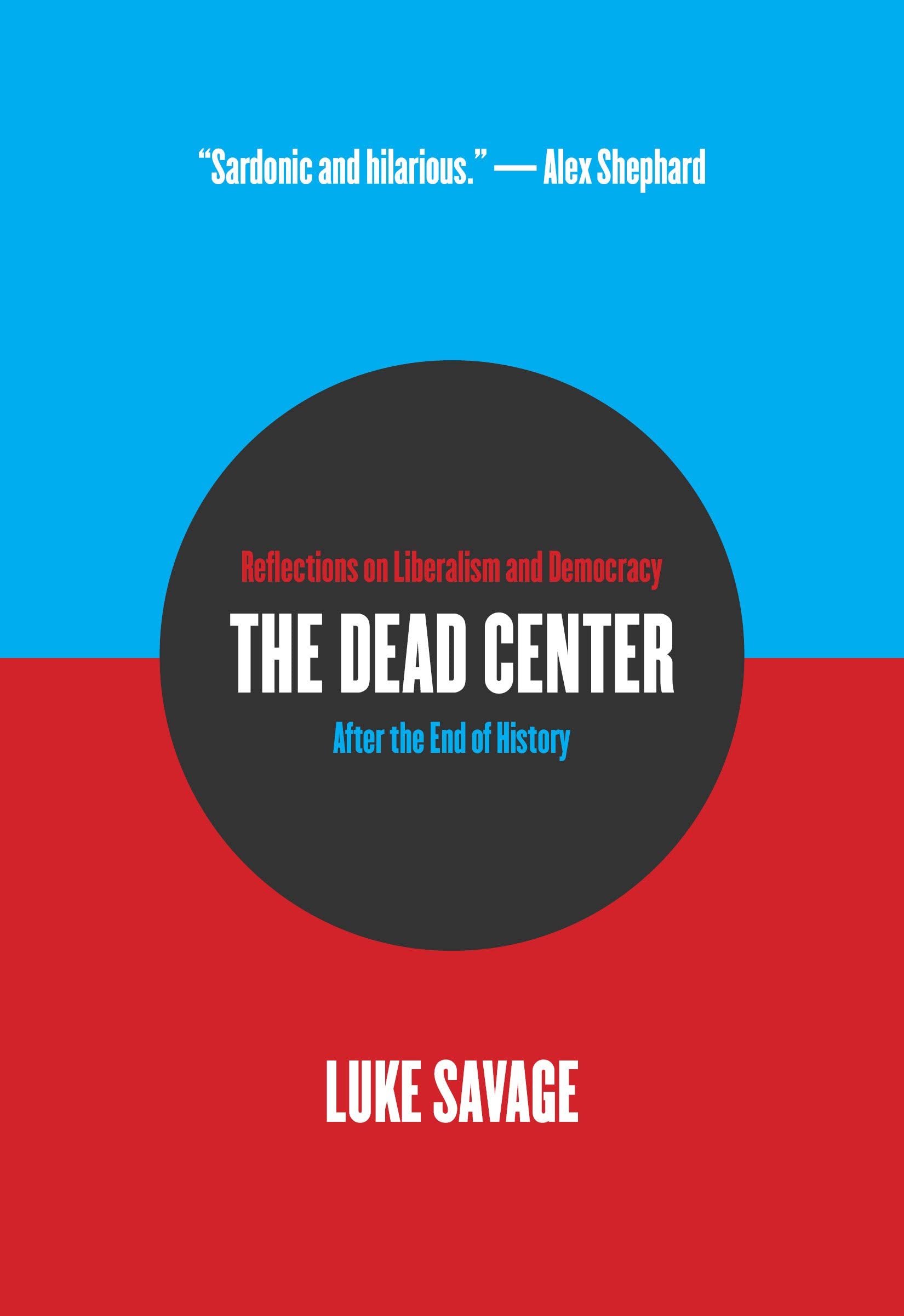 The Dead Center | Luke Savage