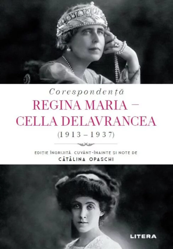 Corespondenta Regina Maria - Cella Delavrancea (1913-1937) |