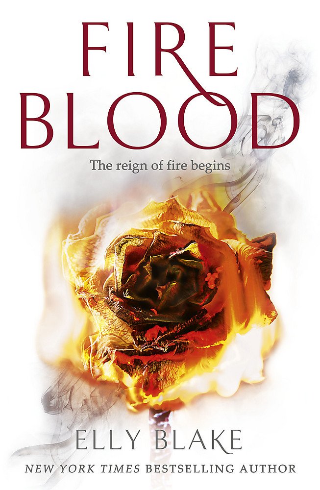 Fireblood - The reign of fire begins | Elly Blake