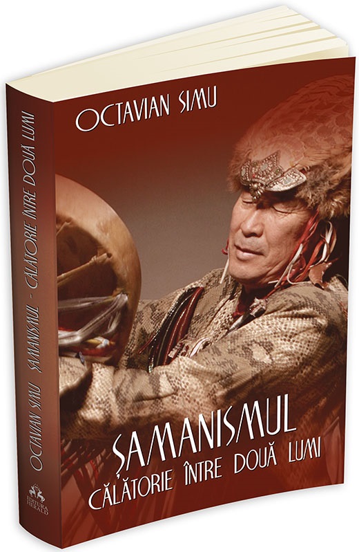Samanismul - Calatorie intre doua lumi | Octavian Simu