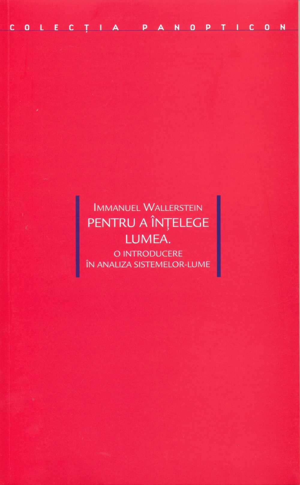 Pentru a intelege lumea | Immanuel Wallerstein