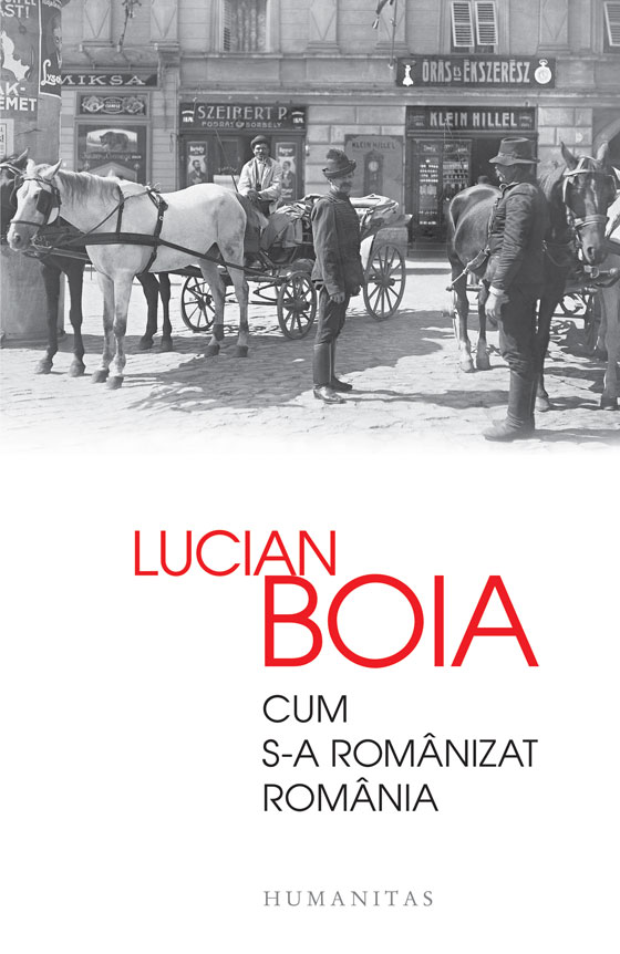 Cum s-a romanizat Romania | Lucian Boia carturesti.ro imagine noua