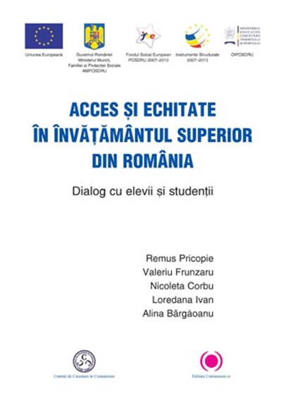 Acces si echitate in invatamantul superior din Romania | Remus Pricopie, Valeriu Frunzaru, Nicoleta Corbu, Loredana Ivan, Alina Bargaoanu carturesti 2022