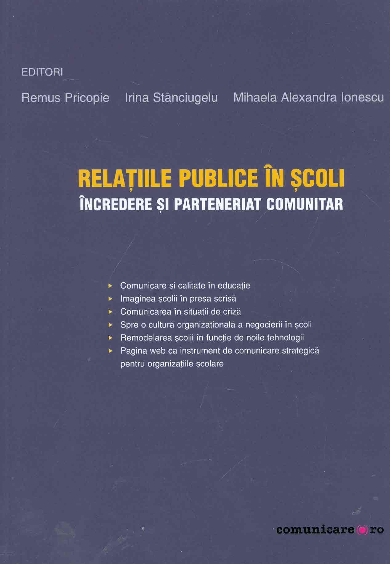 Relatiile publice in scoli | Remus Pricopie, Irina Stanciugelu, Mihaela Alexandra Ionescu