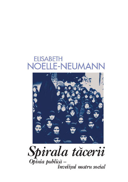 Spirala tacerii | Elisabeth Noelle-Neumann