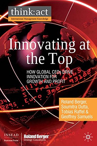 Innovating at the Top | Roland Berger, Soumitra Dutta, Tobias Raffel, Geoffrey Samuels