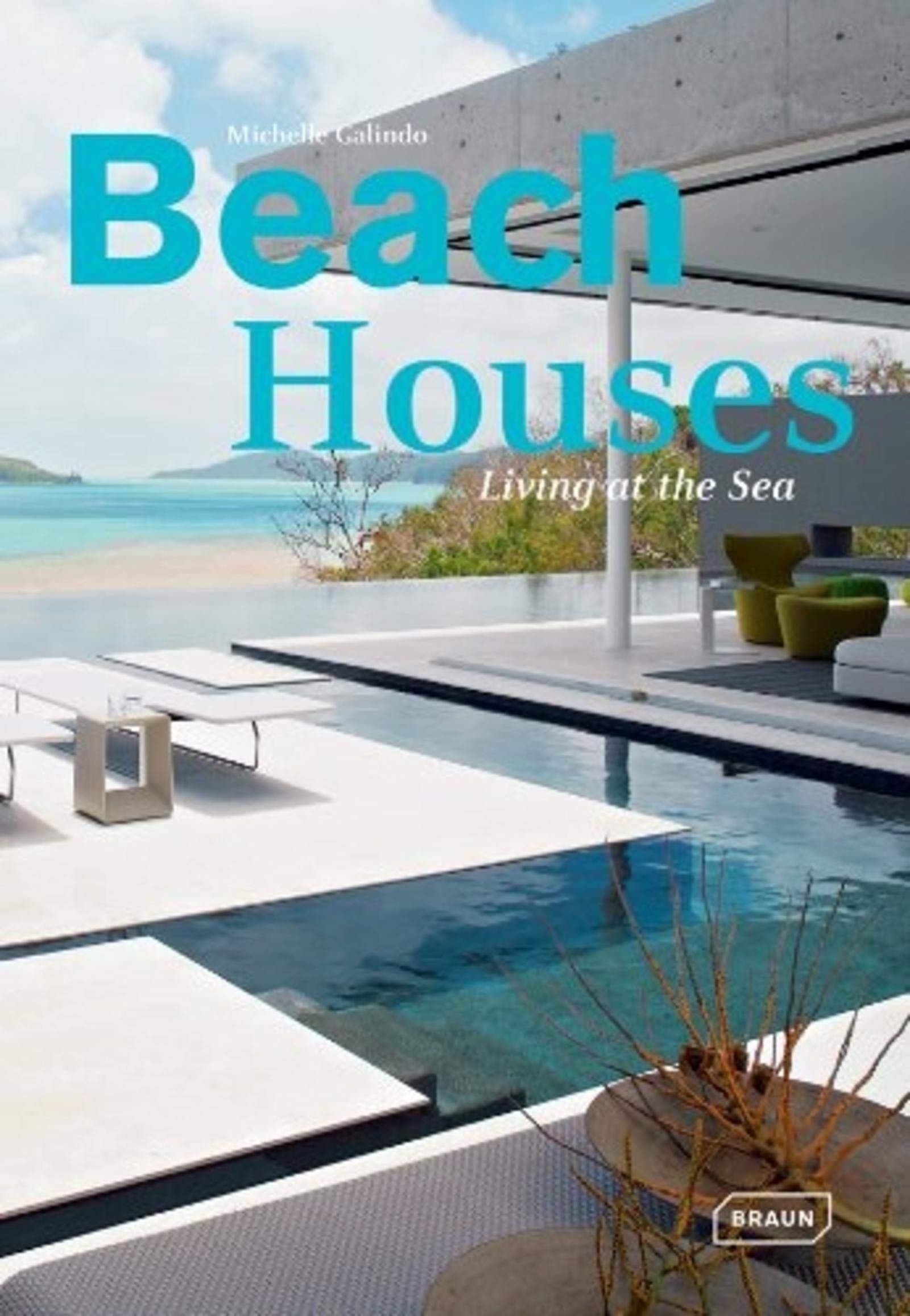 Beach Houses: Living at the Sea | Michelle Galindo