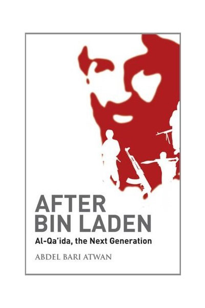 After Bin Laden | Abdel-Bari Atwan