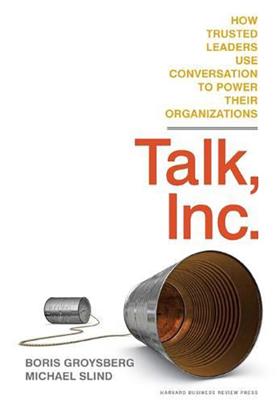 Talk, Inc. | Boris Groysberg, Michael Slind