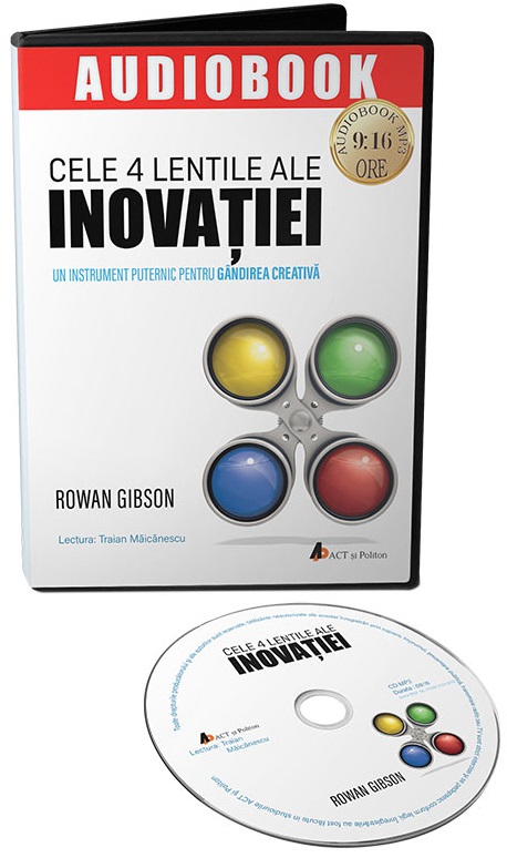 Cele 4 lentile ale inovatiei | Rowan Gibson carturesti.ro Audiobooks