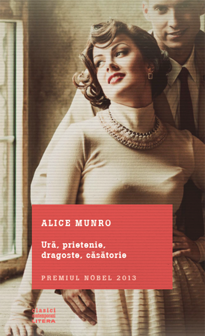 Ura, prietenie, dragoste, casatorie | Alice Munro