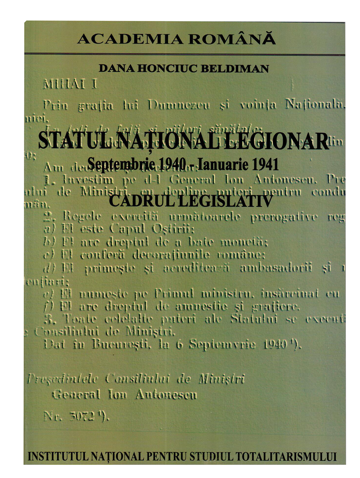 Statul National Legionar Septembrie 1940 - Ianuarie 1941 | Dana Honciuc Beldiman