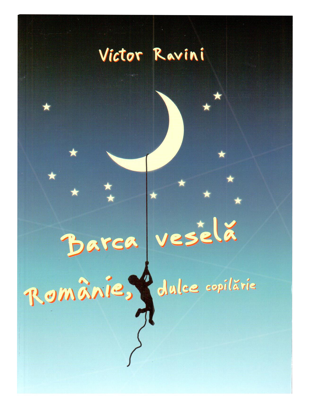 PDF Barca vesela. Romania, dulce copilarie | Victor Ravini Alcor Edimpex Biografii, memorii, jurnale