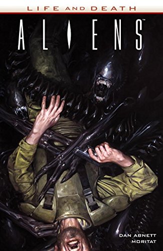 Aliens - Life and Death | Dan Abnett, Justin Norman