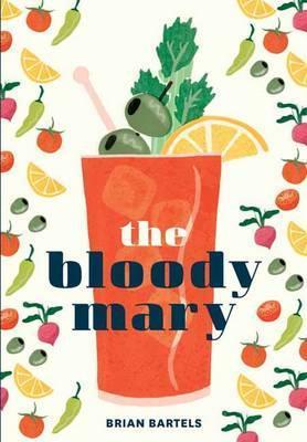 The Bloody Mary | Brian Bartels