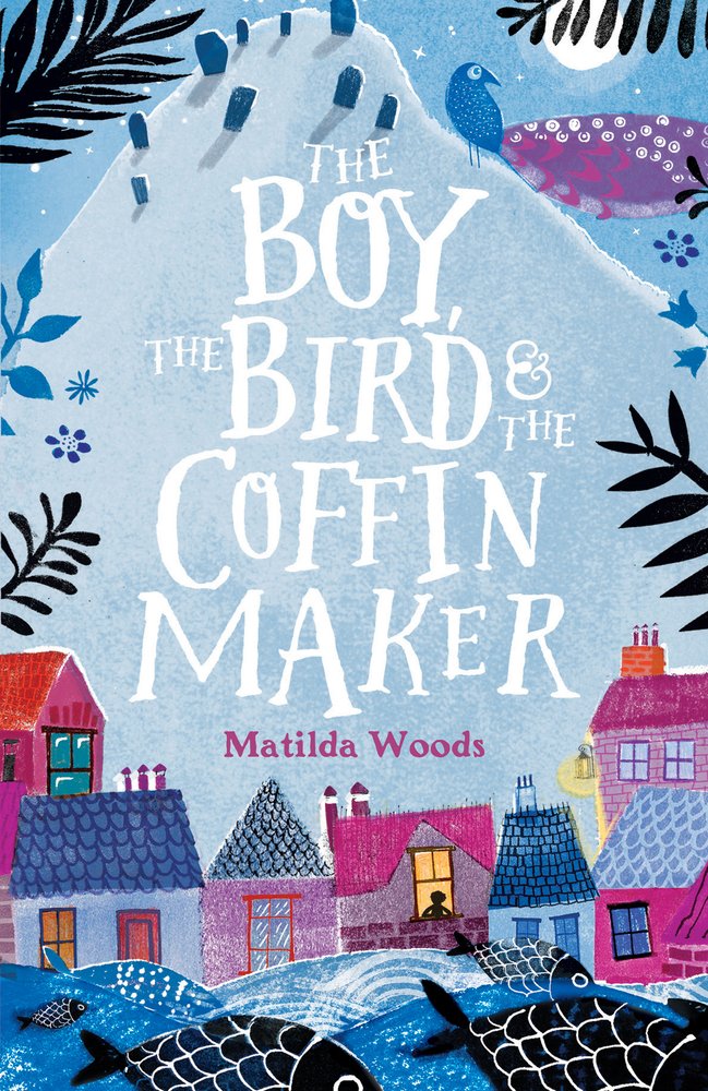 The Boy, the Bird and the Coffin Maker | Matilda Woods