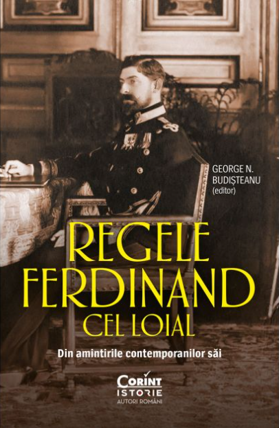 Regele Ferdinand cel loial | George N. Budisteanu