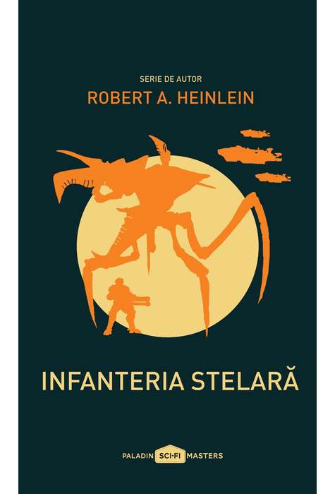 Infanteria stelara | Robert A. Heinlein carturesti.ro Carte