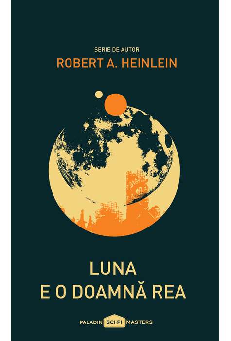 Luna e o doamna rea | Robert A. Heinlein