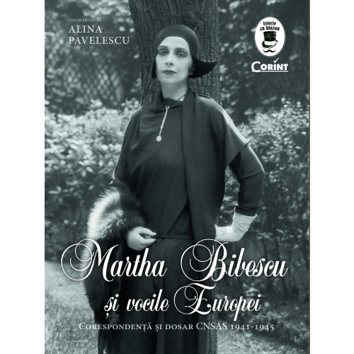 Martha Bibescu si vocile Europei | Alina Pavelescu