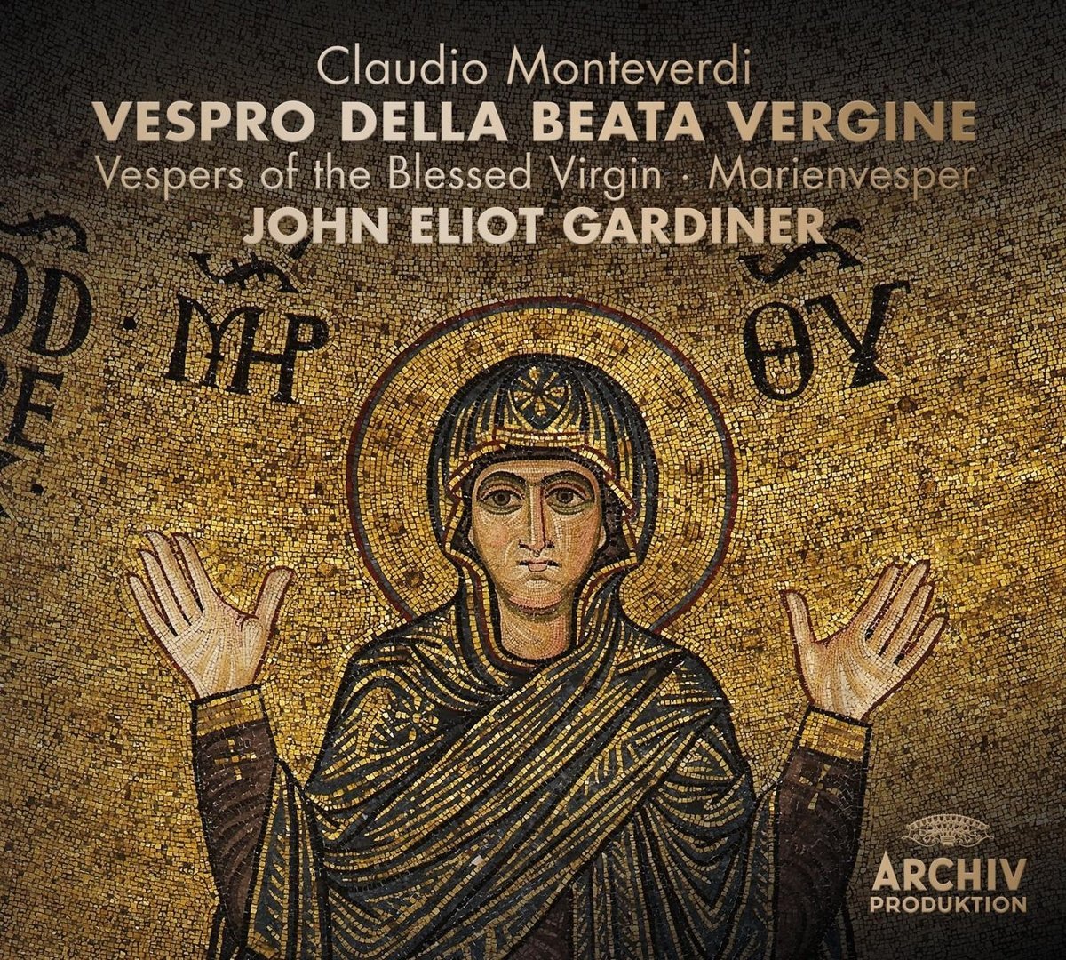Monteverdi: Vespro della Beata Vergine | English Baroque Soloists, The Monteverdi Choir, John Eliot Gardiner, The London Oratory Junior Choir, His Majesties Sagbutts and Cornetts