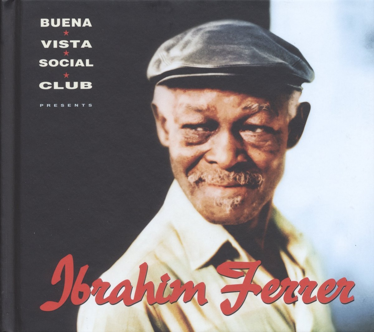Buena Vista Social Club Presents | Ibrahim Ferrer