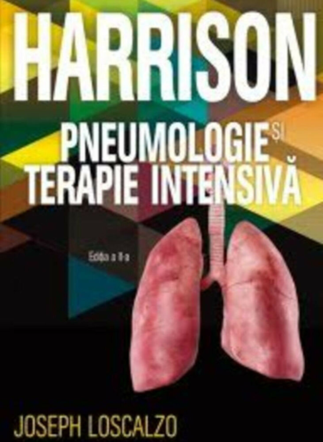 Pneumologie si terapie intesiva – Harrison | Joseph Loscalzo ALL poza 2022