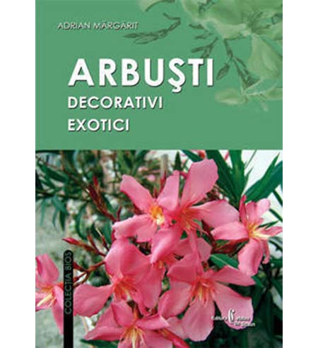 In gradina. Arbusti decorativi exotici | Adrian Margarit carturesti.ro imagine 2022