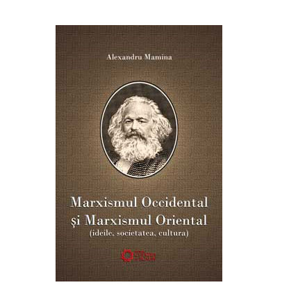 Marxismul occidental si marxismul oriental | Alexandru Mamina carturesti 2022