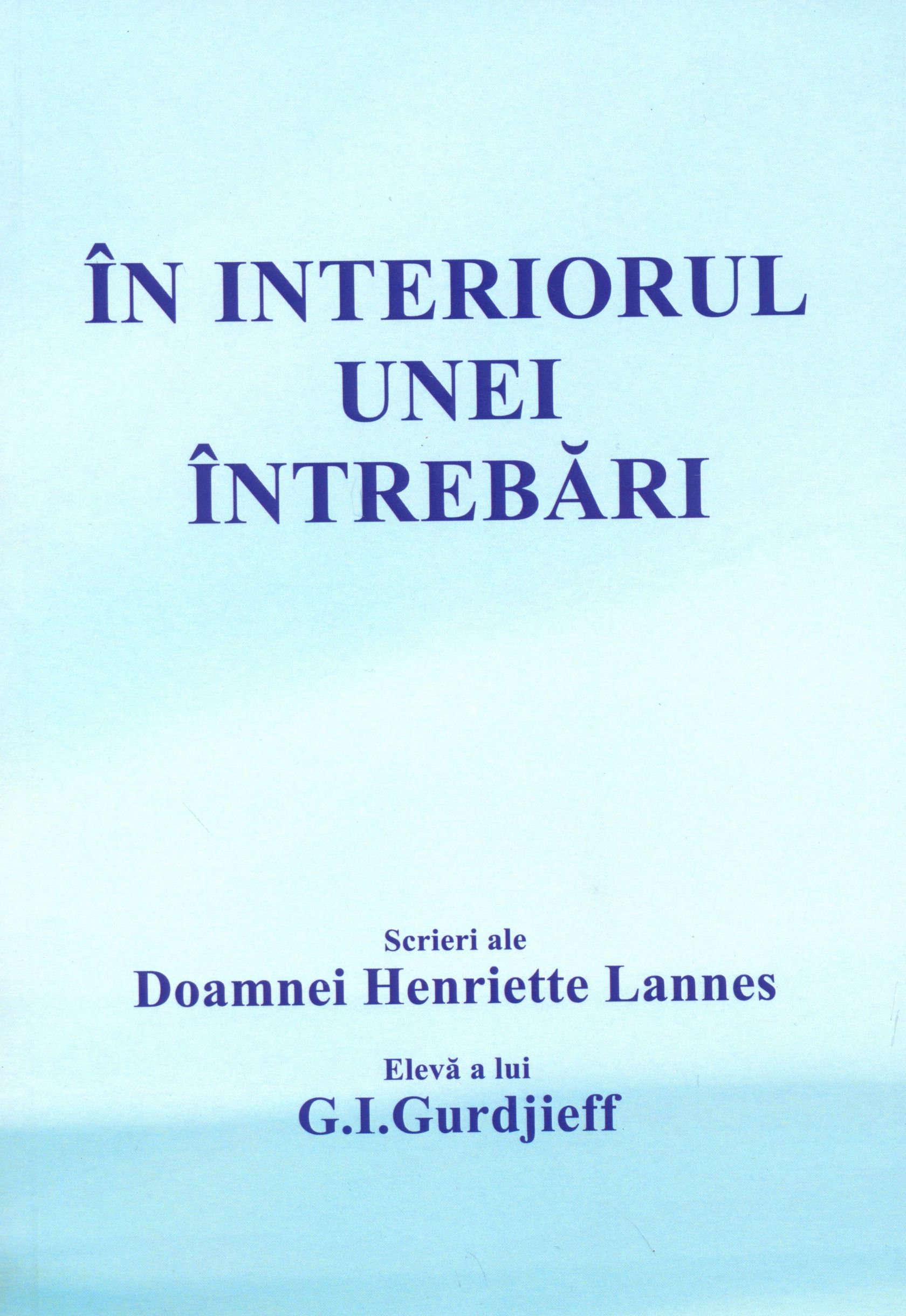 In interiorul unei intrebari | Henriette Lannes carturesti.ro Carte