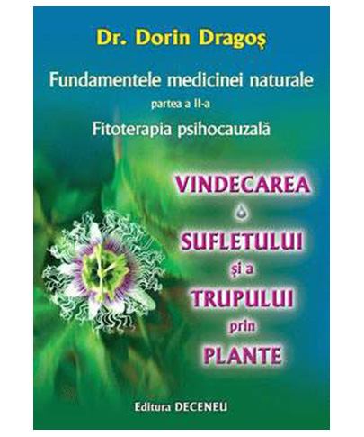 Fundamentele medicinei naturale, partea a II-a | Dorin Dragos