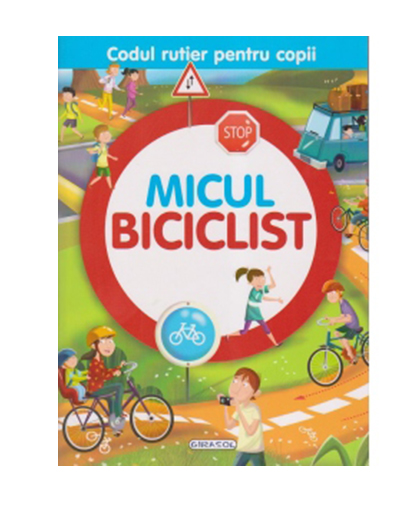 Codul rutier pentru copii - Micul Biciclist |