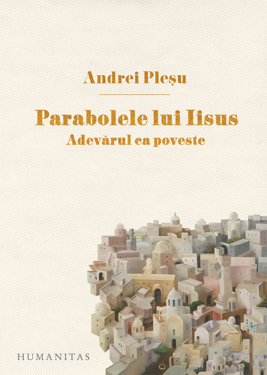Parabolele lui Iisus | Andrei Plesu carturesti.ro imagine 2022 cartile.ro