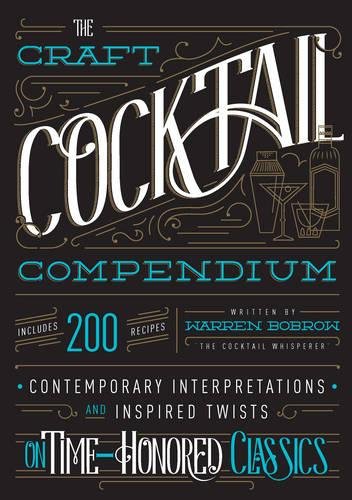 The Craft Cocktail Compendium | Warren Bobrow