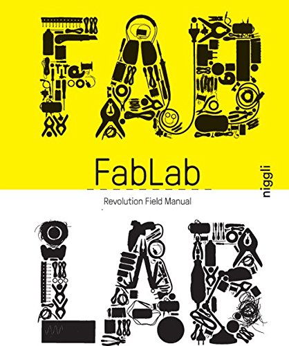 Fab Lab: Revolution Field Manual | Massimo Menichinelli, Camille Bosque