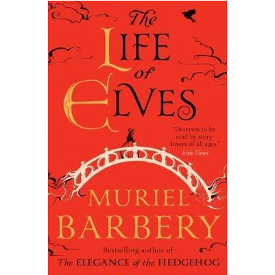 The Life of Elves | Muriel Barbery