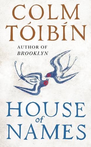 House of Names | Colm Toibin