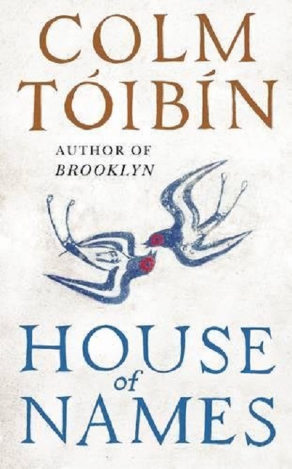 House of Names | Colm Toibin