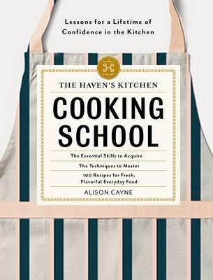 The Haven\'s Kitchen Cooking School | Alison Cayne